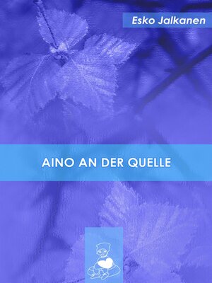 cover image of Aino an der Quelle